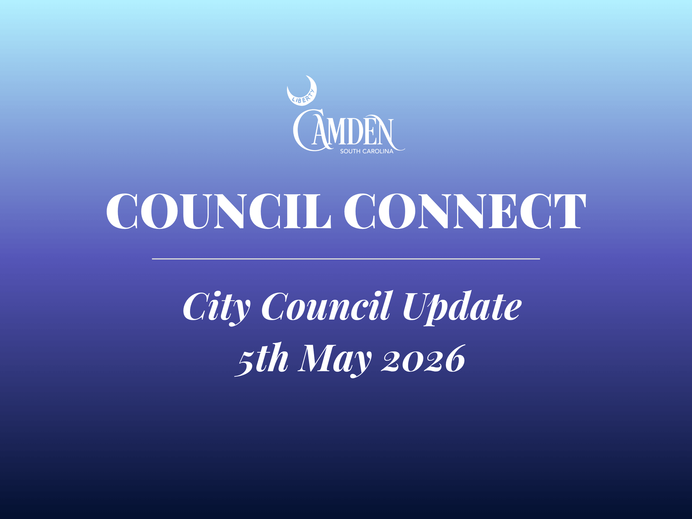 Grey Newspaper Simple Announcement Press Release Document 24 x 18 in 12 Banner for Camden, South Carolina: 'Council Connect' with City Council Update on a blue gradient background.