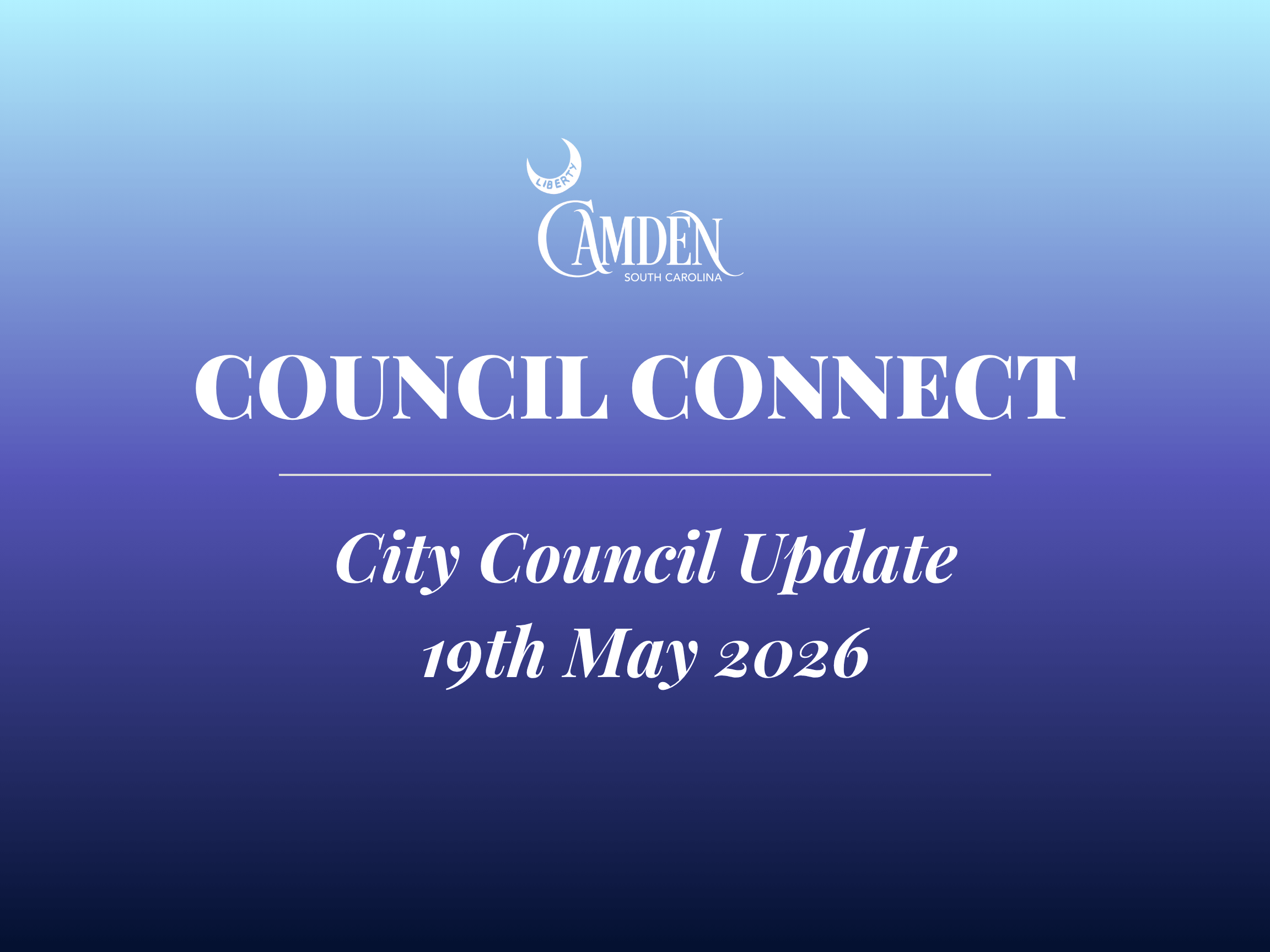 Grey Newspaper Simple Announcement Press Release Document 24 x 18 in Blue gradient header featuring the Camden, South Carolina logo with the bold title 'COUNCIL CONNECT' to announce a City Council update.