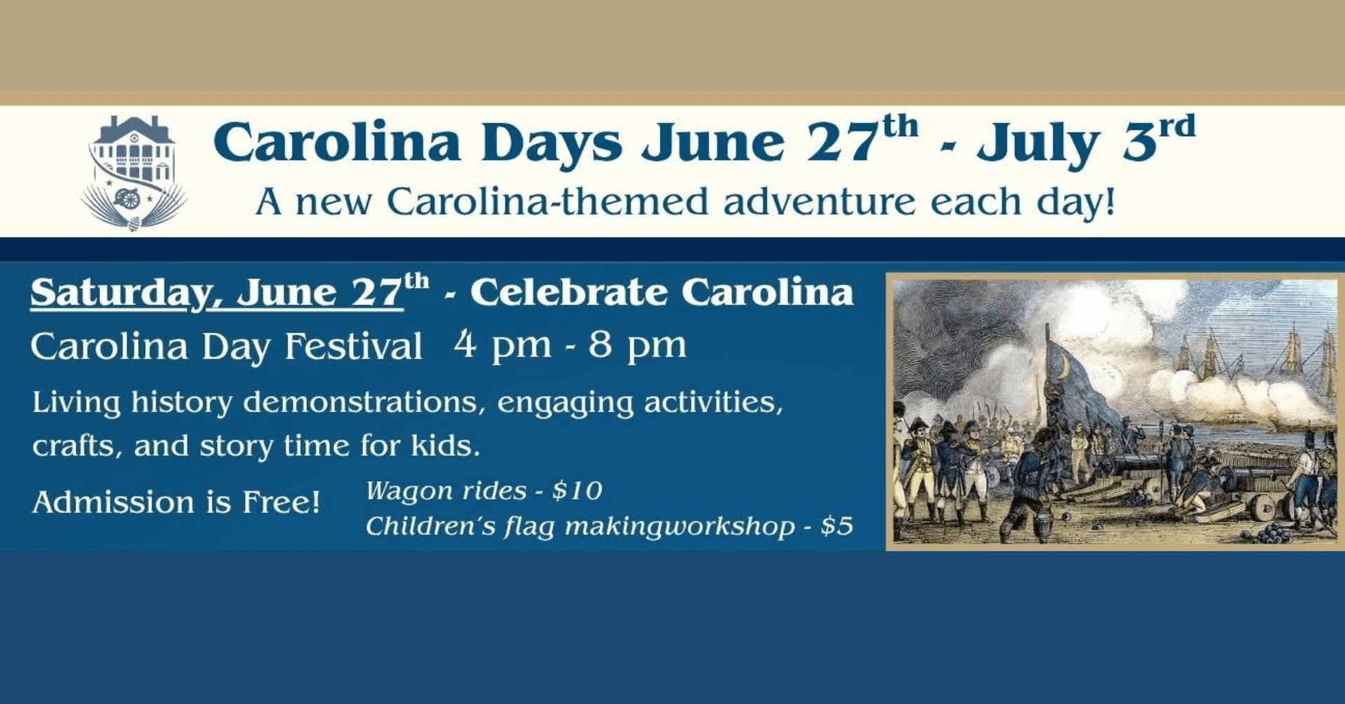 1 - Experience Camden, South Carolina Event flyer for Carolina Days, held June 27 to July 3. The Carolina Day Festival on June 27 features history demos, activities, crafts, and story time, 4–8 pm. Free admission; image shows a historical battle scene illustration.