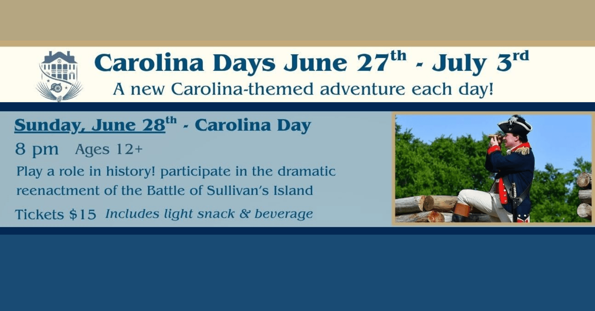 2 - Experience Camden, South Carolina Event flyer: Carolina Days June 27th - July 3rd. Highlighted is Sunday, June 28th, 8 pm, Carolina Day, with a historic reenactment. On the right, a person in a Revolutionary War uniform fires a cannon outdoors.