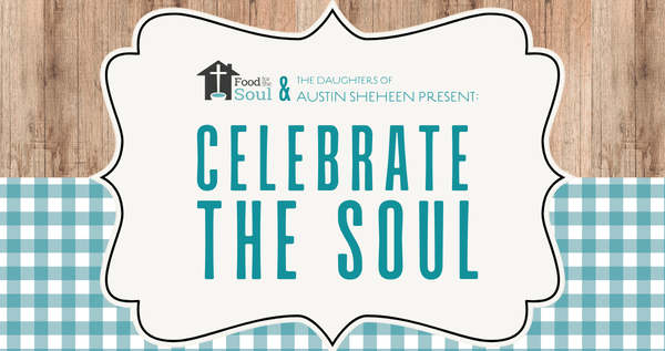 CTS 26 Website PopUp (1).png - Experience Camden, South Carolina A decorative sign reads: Food for the Soul & The Daughters of Austin Sheheen present: Celebrate the Soul with a wood and blue gingham background.