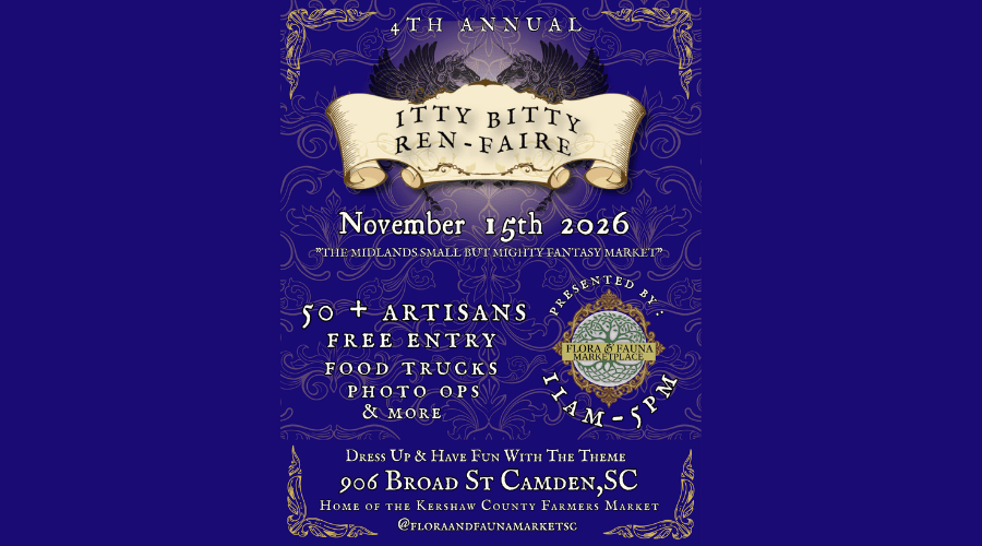 Ren Faire 900x500.png - Experience Camden, South Carolina A poster for the 4th Annual Itty Bitty Ren-Faire on November 15, 2026, in Camden, SC, featuring 50+ artisans, free entry, food trucks, photo ops, and themed attire from 11 AM to 5 PM.