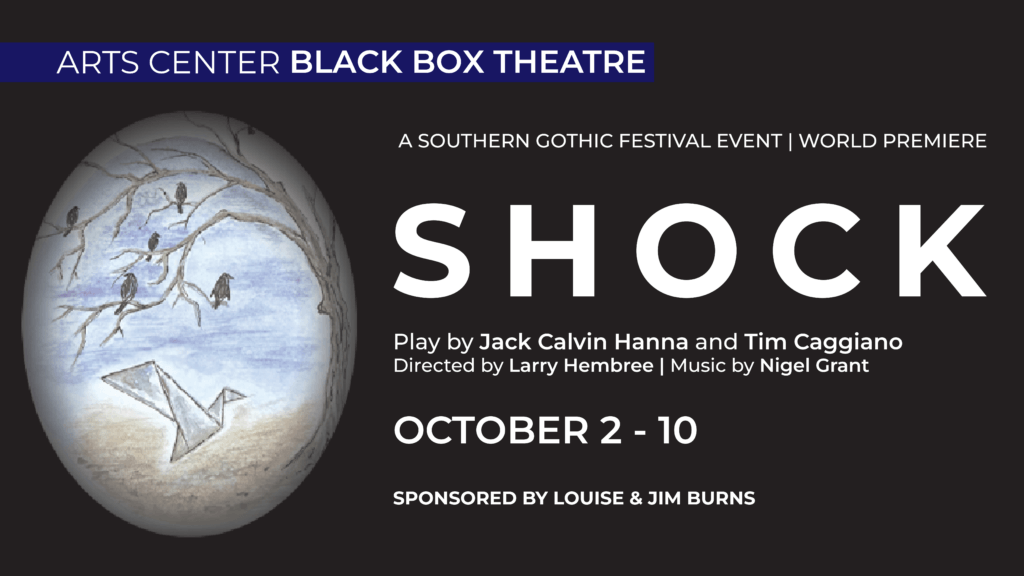 Shock26 - Experience Camden, South Carolina Flyer for SHOCK play at Black Box Theatre, October 2-10. Features an oval drawing of an origami bird, trees, crows, and a noose. Directed by Larry Hembree. Sponsored by Louise & Jim Burns.