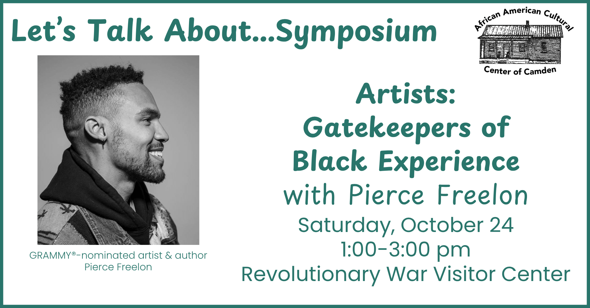letstalkaboutcover 2 - Experience Camden, South Carolina Event flyer with a side profile photo of a man. Text reads: Artists: Gatekeepers of Black Experience with Pierce Freelon, Saturday, October 24, 1-3pm, Revolutionary War Visitor Center..