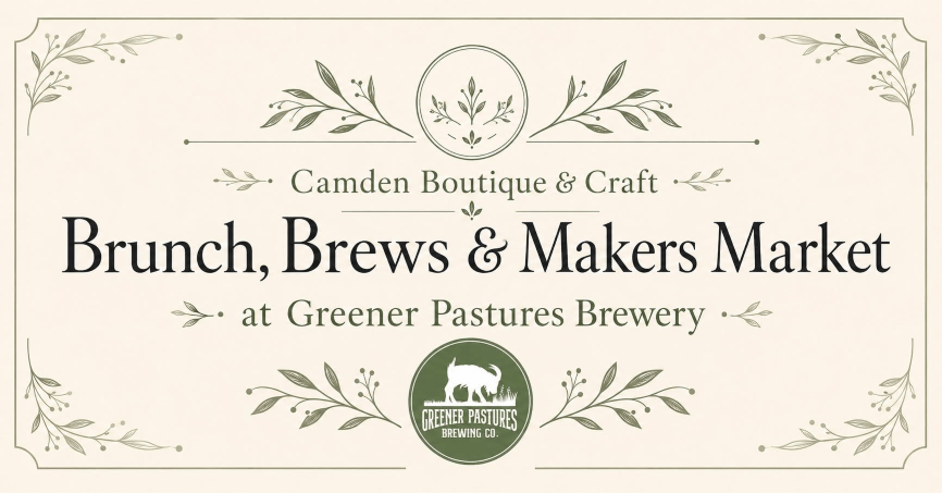 makersmarket - Experience Camden, South Carolina Event flyer with floral designs reads: Camden Boutique & Craft Brunch, Brews & Makers Market at Greener Pastures Brewery with Greener Pastures Brewing Co. logo showing a cow.