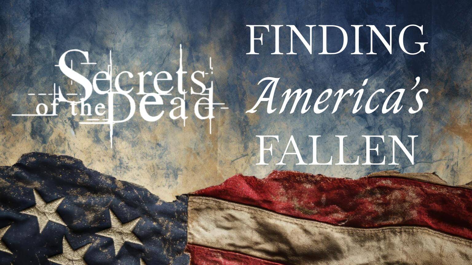 Nov 5 - Experience Camden, South Carolina Title card for the television program Secrets of the Dead: Finding Americas Fallen, featuring an American flag background.
